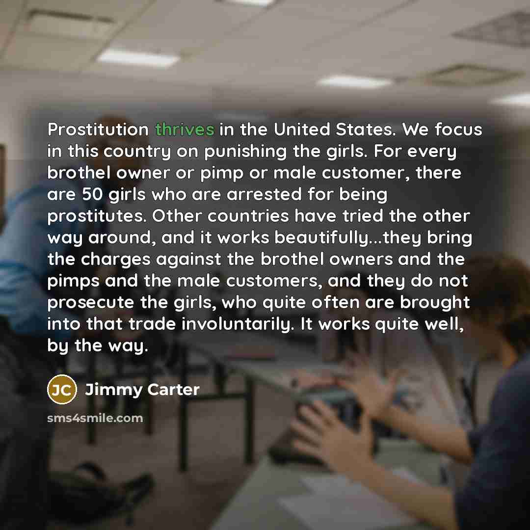 “Prostitution thrives in the United States. We focus in this…” quote by Jimmy Carter