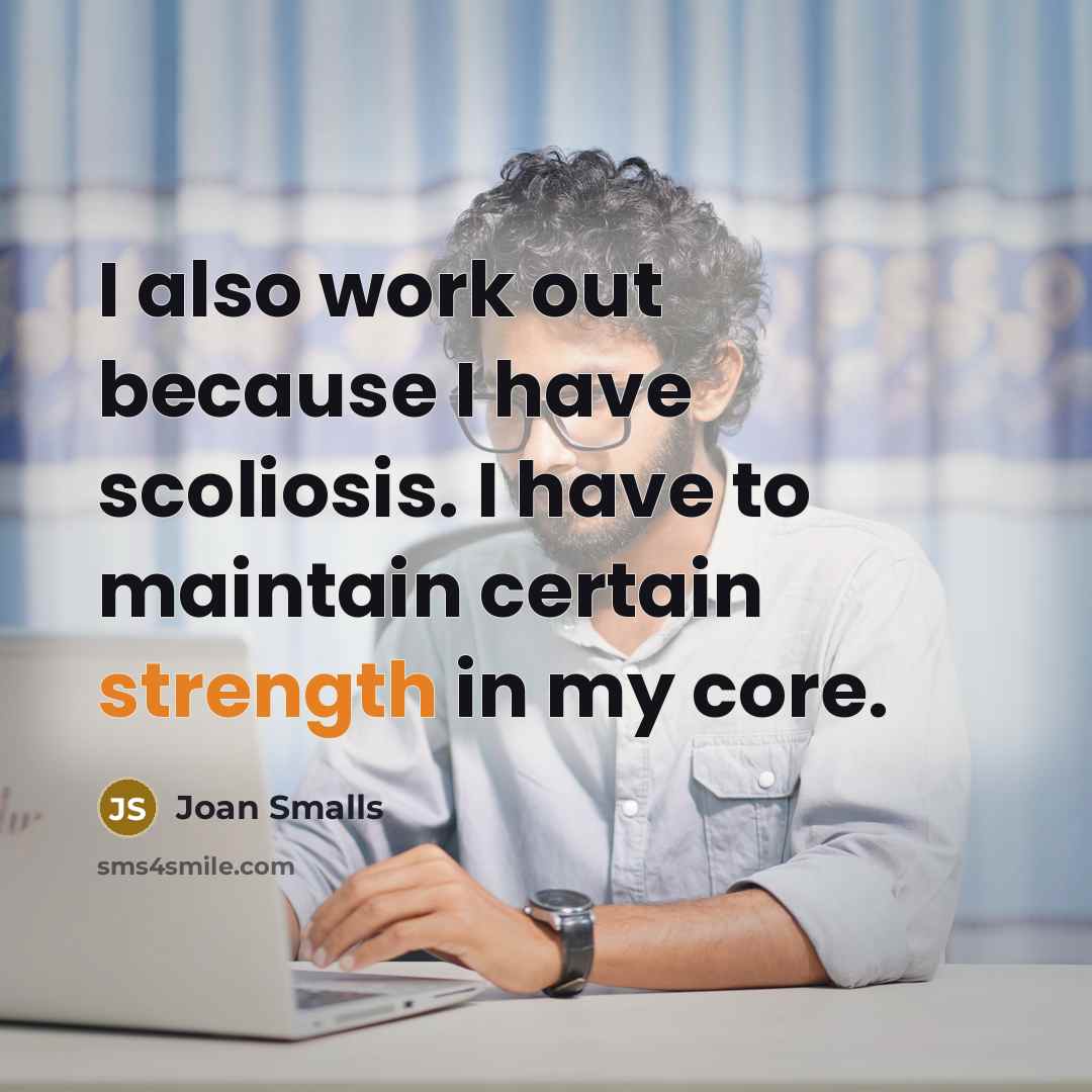 “I also work out because I have scoliosis. I have…” quote by Joan Smalls