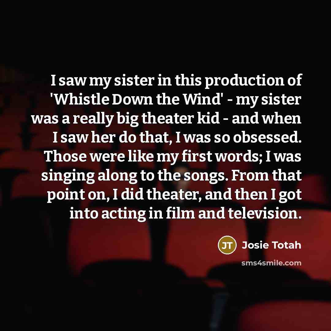 “I saw my sister in this production of 'Whistle Down…” quote by Josie Totah