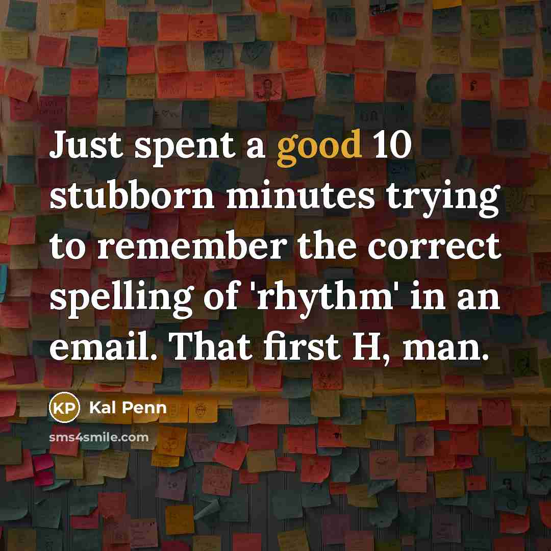 “Just spent a good 10 stubborn minutes trying to remember…” quote by Kal Penn