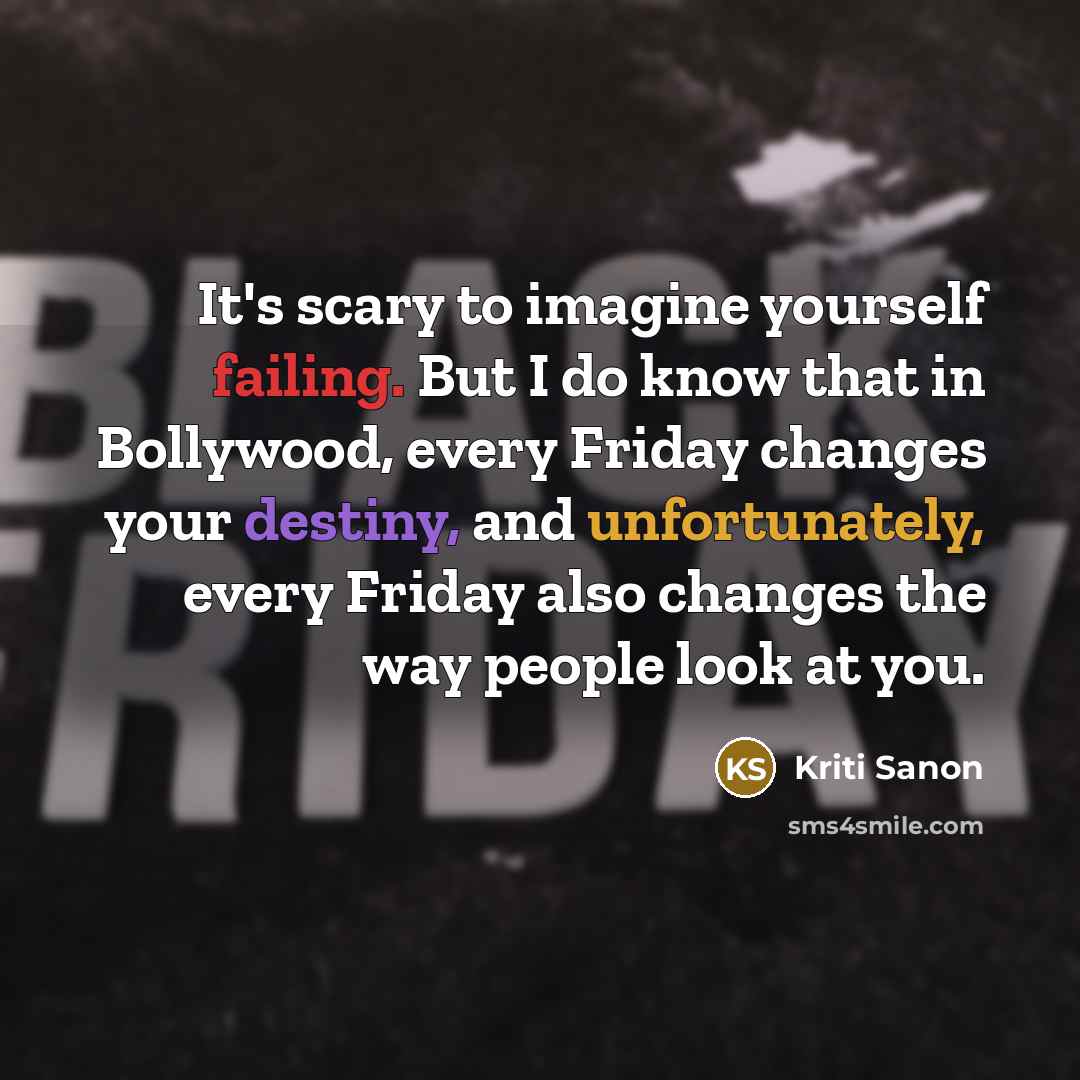 “It's scary to imagine yourself failing. But I do know…” quote by Kriti Sanon