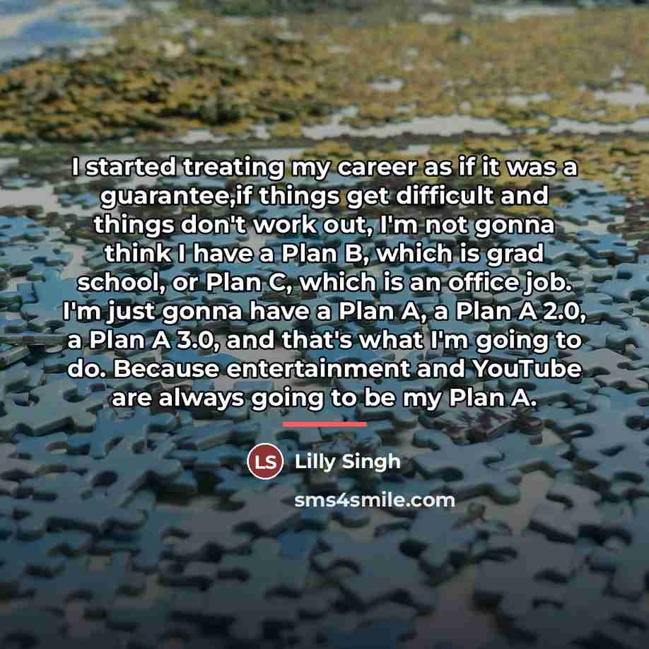 “I started treating my career as if it was a…” quote by Lilly Singh