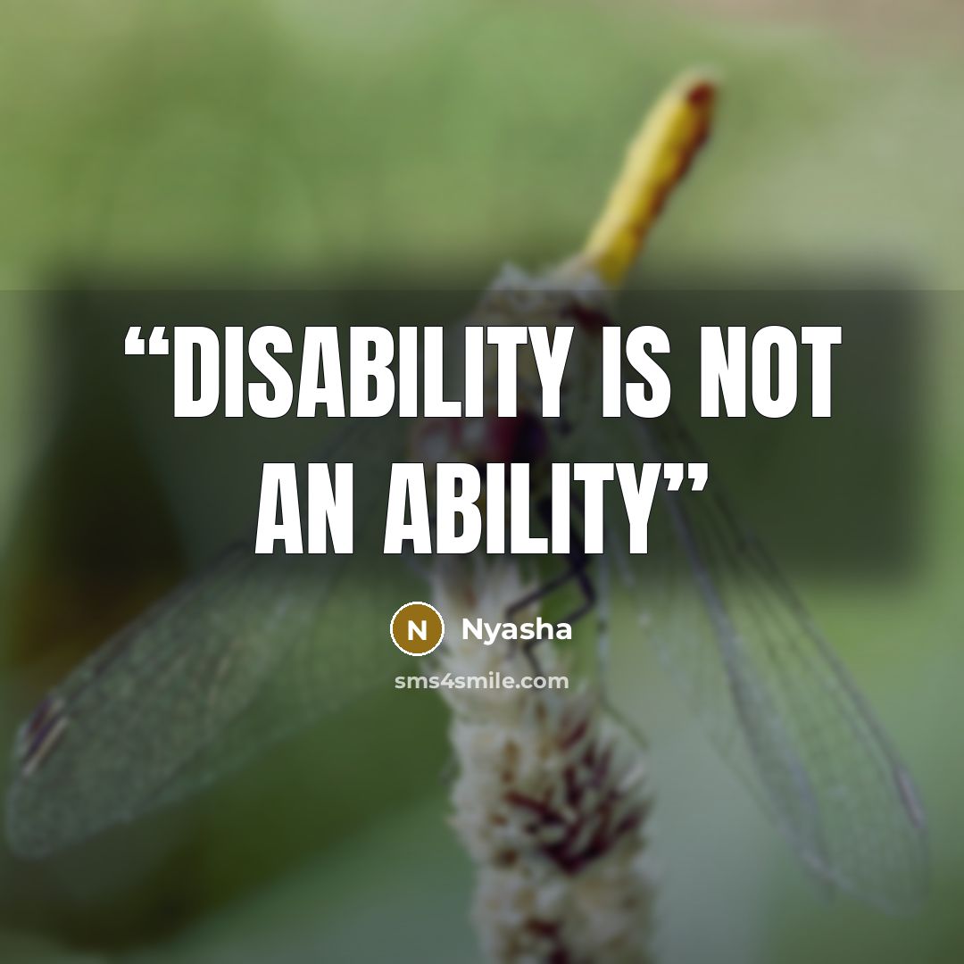 “disability is not an ability” quote by Nyasha
