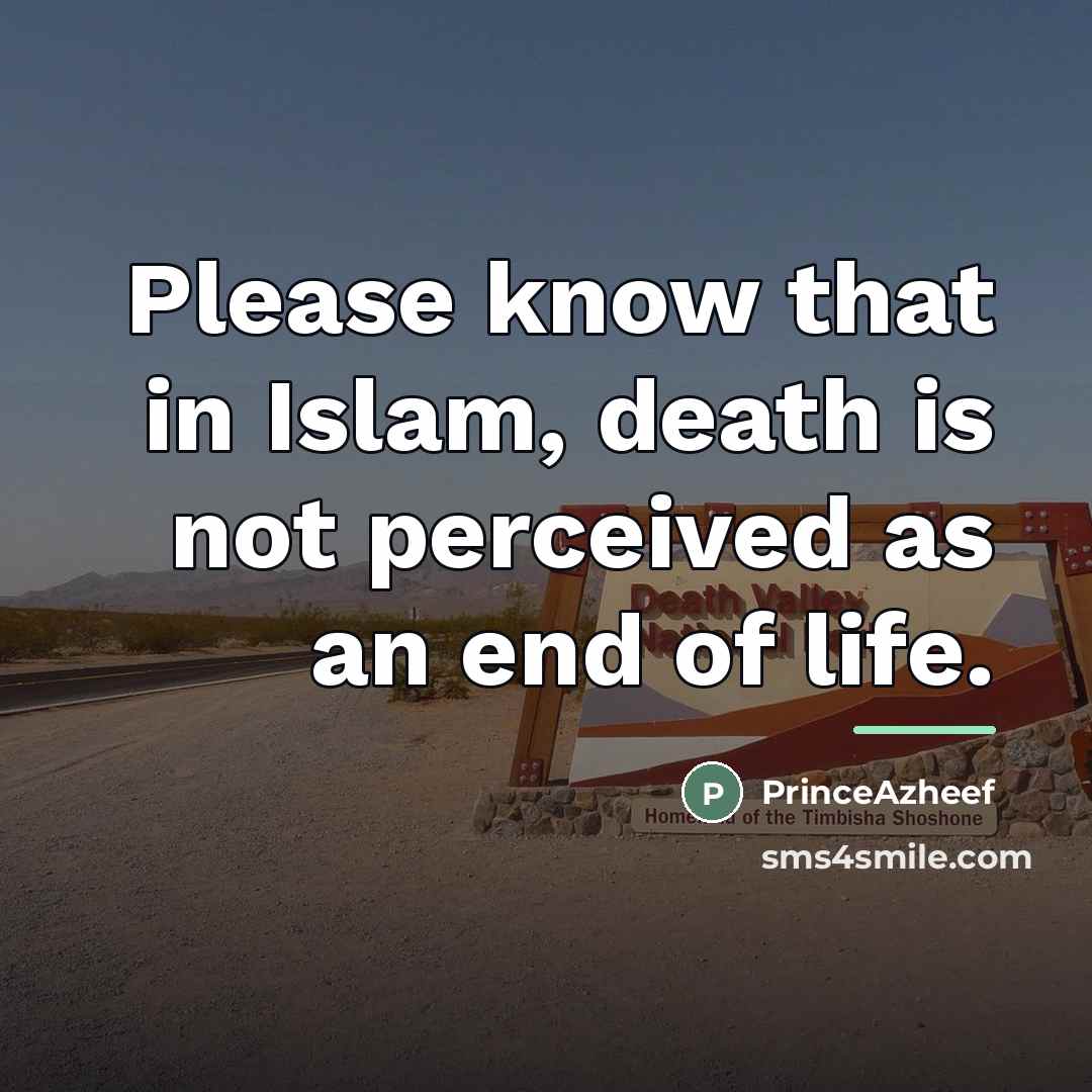 “Please know that in Islam, death is not perceived as…” quote by PrinceAzheef