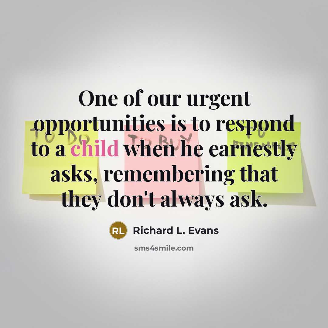 “One of our urgent opportunities is to respond to a…” quote by Richard L. Evans