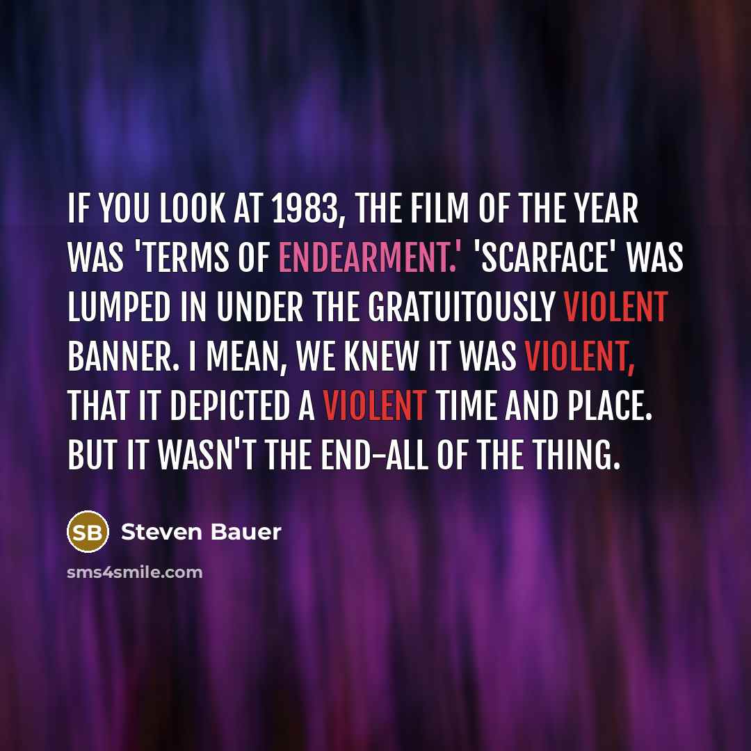 “If you look at 1983, the film of the year…” quote by Steven Bauer