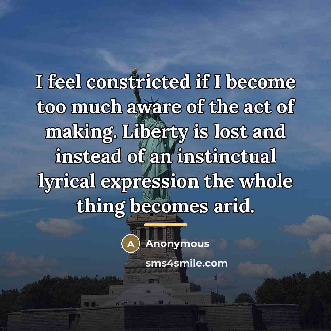 “I feel constricted if I become too much aware of…” quote by Anonymous