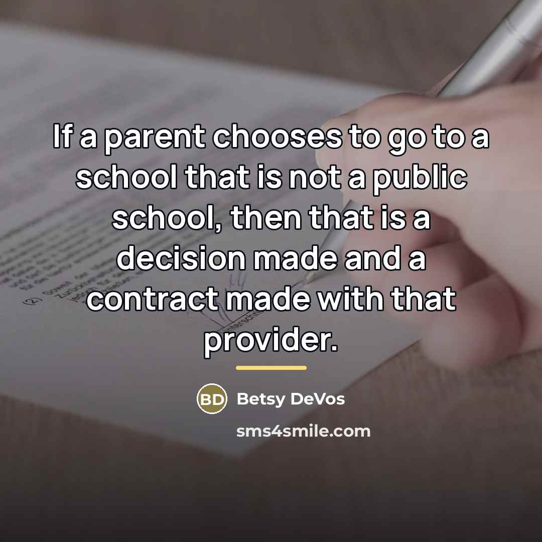 “If a parent chooses to go to a school that…” quote by Betsy DeVos