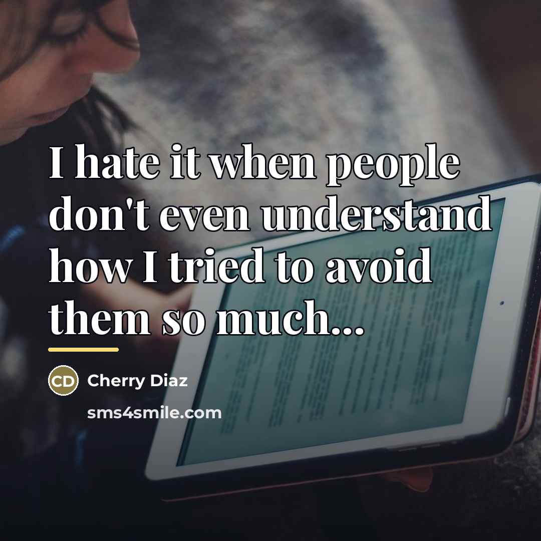 “I hate it when people don't even understand how I…” quote by Cherry Diaz