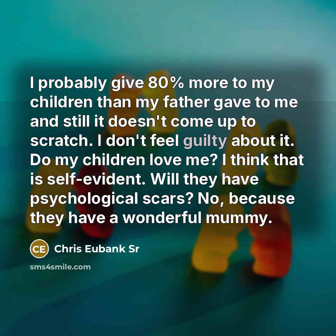 “I probably give 80% more to my children than my…” quote by Chris Eubank Sr