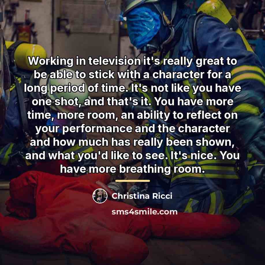 “Working in television it's really great to be able to…” quote by Christina Ricci