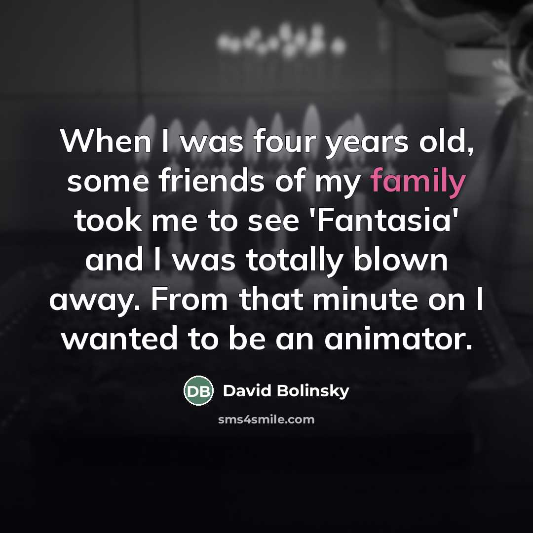“When I was four years old, some friends of my…” quote by David Bolinsky
