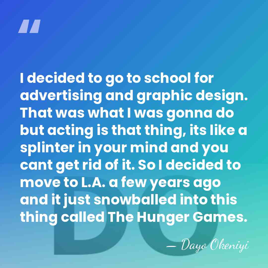 I decided to go to school for advertising and graphic design. That&hellip; - Dayo Okeniyi