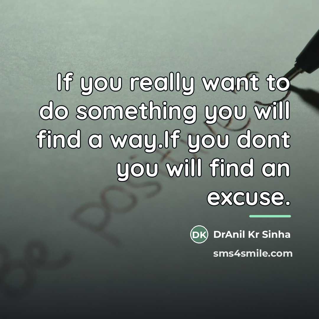 “If you really want to do something you will find…” quote by DrAnil Kr Sinha