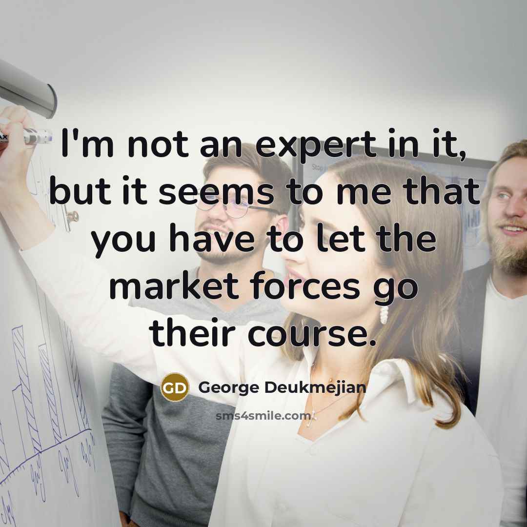 “I'm not an expert in it, but it seems to…” quote by George Deukmejian