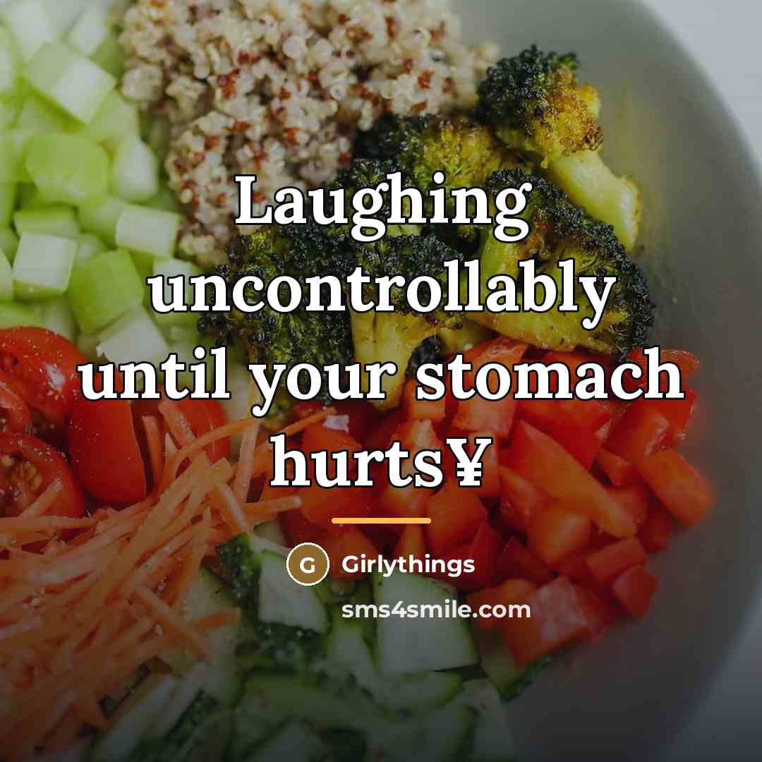 “Laughing uncontrollably until your stomach hurts¥…” quote by Girlythings