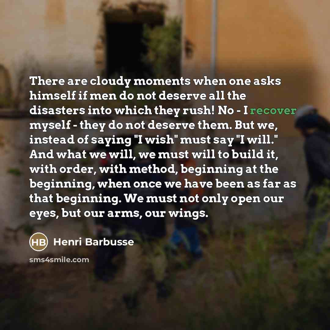 “There are cloudy moments when one asks himself if men…” quote by Henri Barbusse