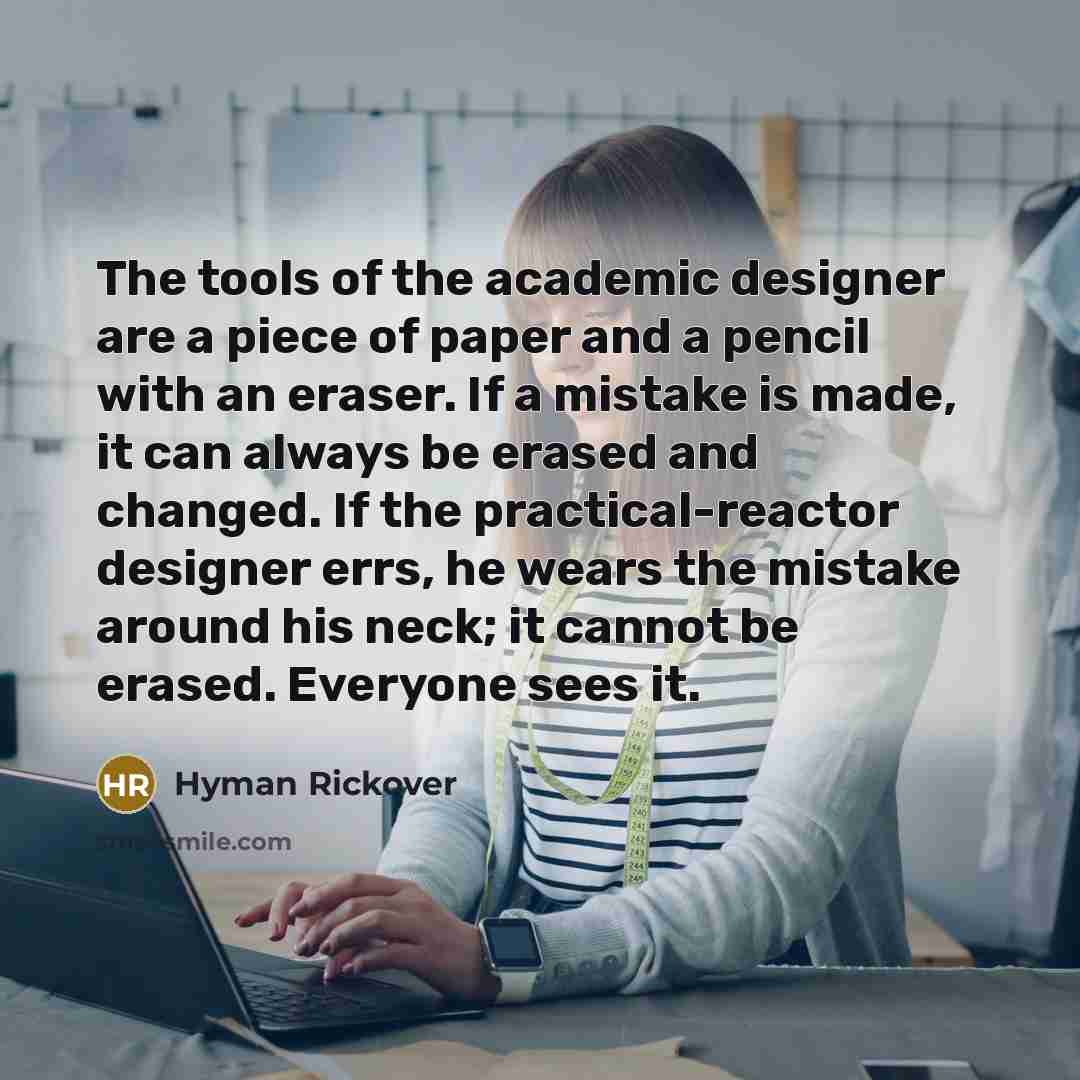 “The tools of the academic designer are a piece of…” quote by Hyman Rickover