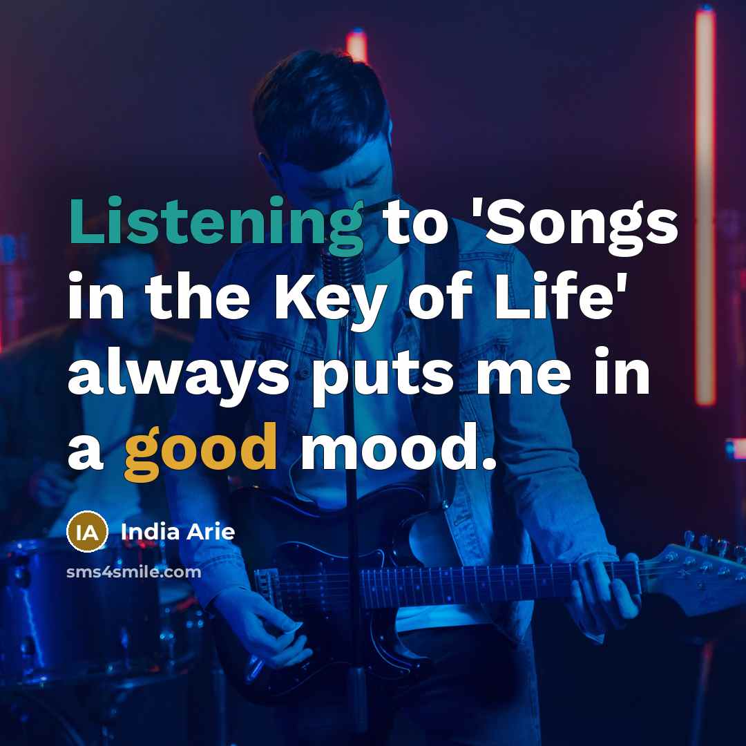 “Listening to 'Songs in the Key of Life' always puts…” quote by India Arie