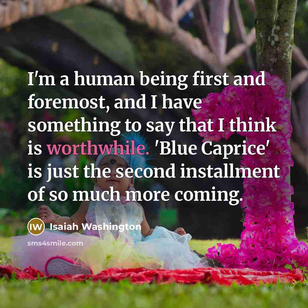 “I'm a human being first and foremost, and I have…” quote by Isaiah Washington