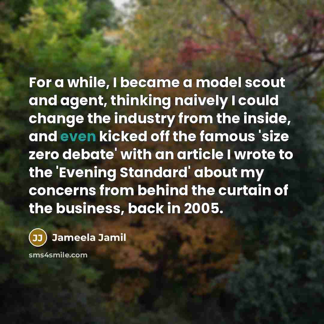 “For a while, I became a model scout and agent,…” quote by Jameela Jamil