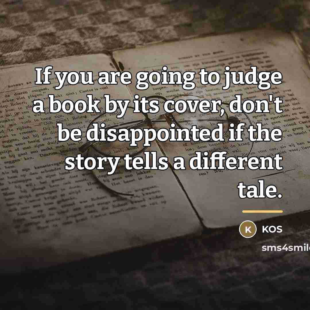 “If you are going to judge a book by its…” quote by Kos