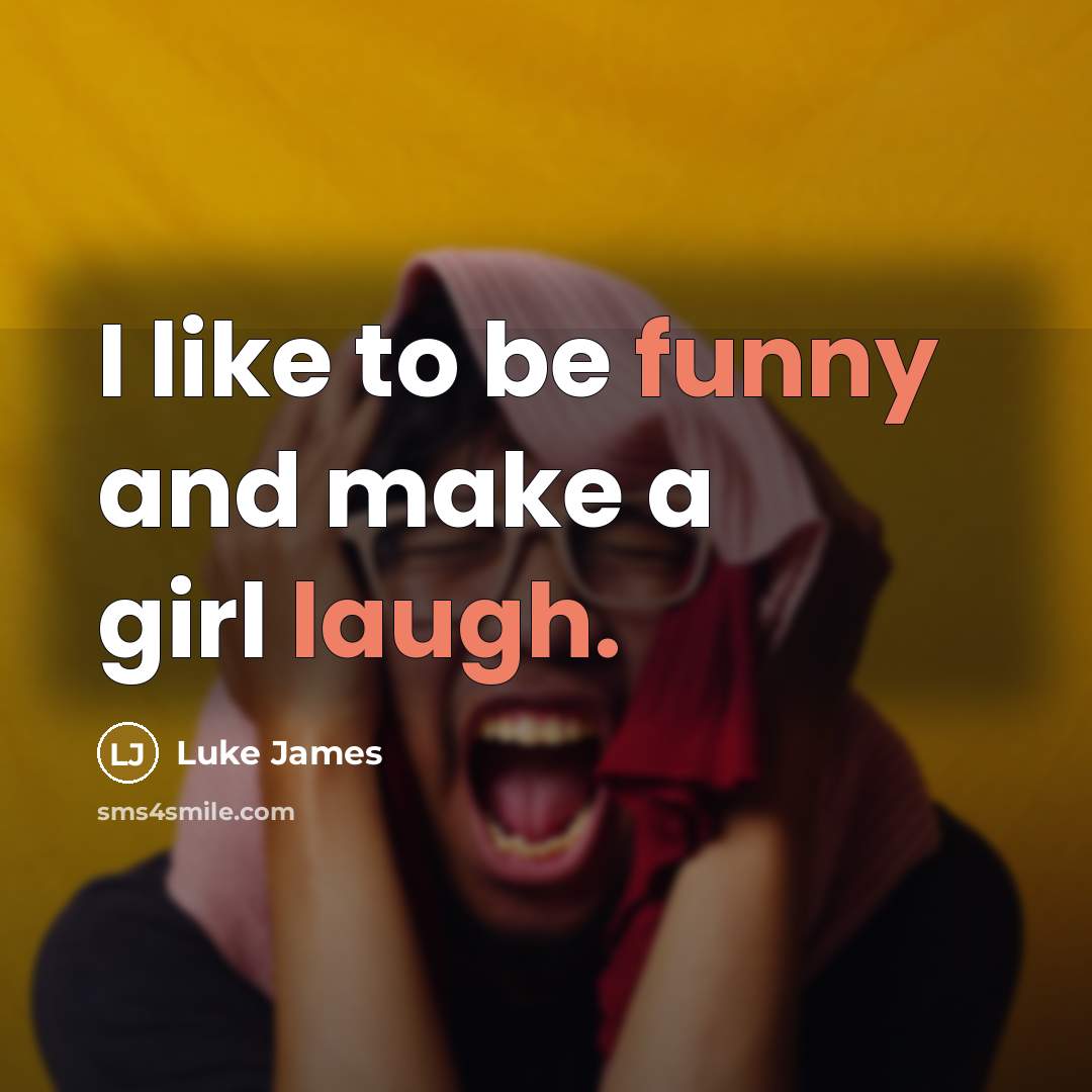 “I like to be funny and make a girl laugh.…” quote by Luke James