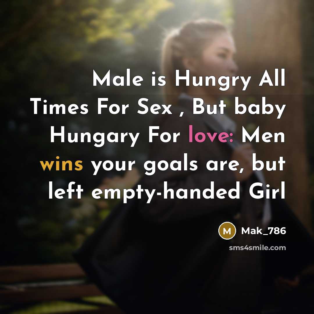 “Male is Hungry All Times For Sex , But baby…” quote by Mak_786