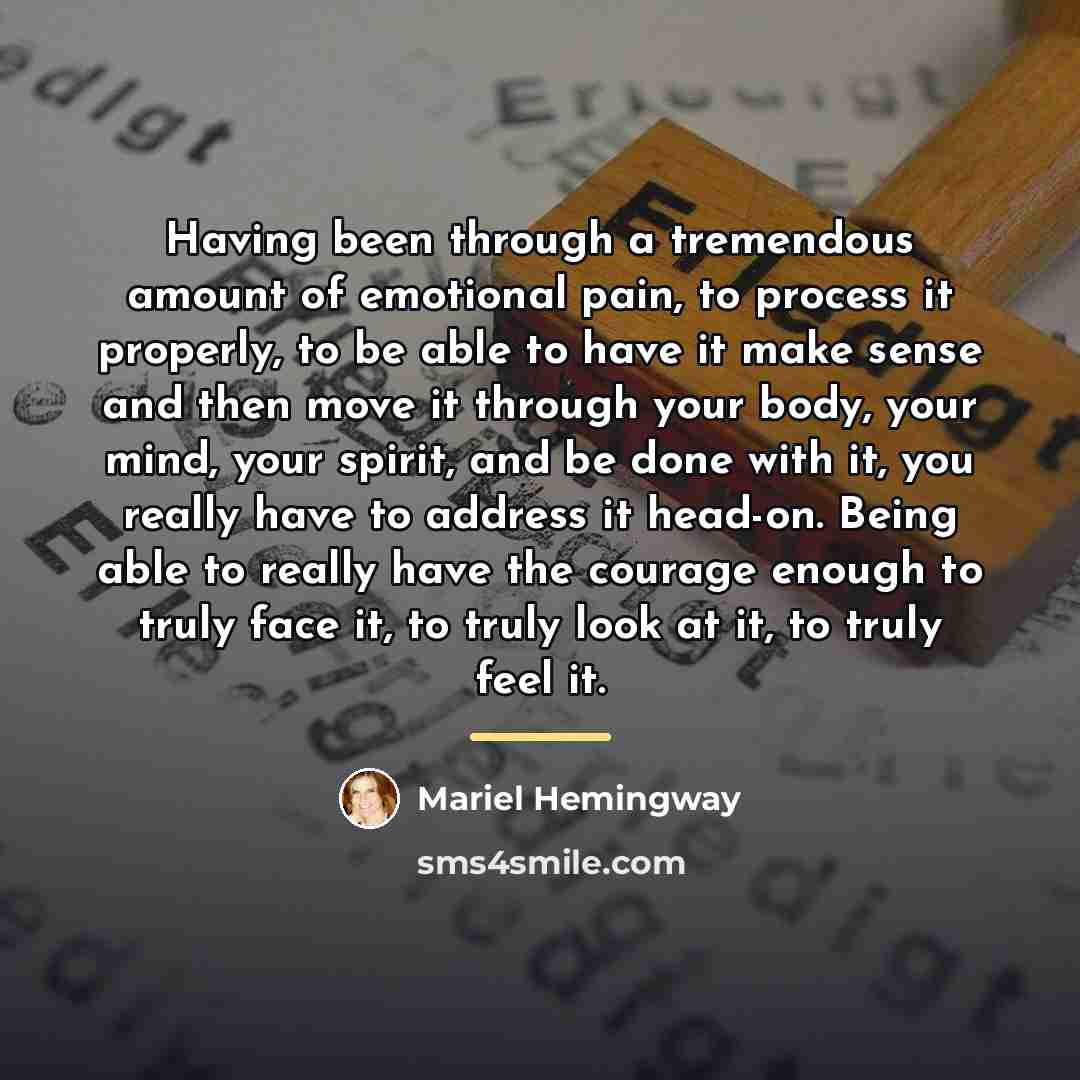 “Having been through a tremendous amount of emotional pain, to…” quote by Mariel Hemingway