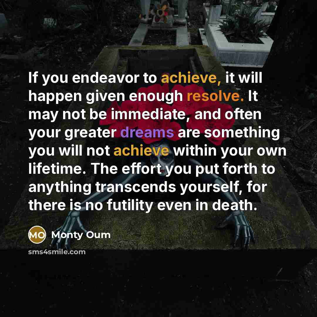 “If you endeavor to achieve, it will happen given enough…” quote by Monty Oum