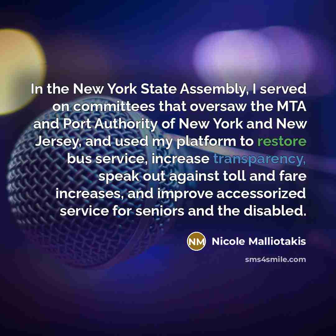 “In the New York State Assembly, I served on committees…” quote by Nicole Malliotakis