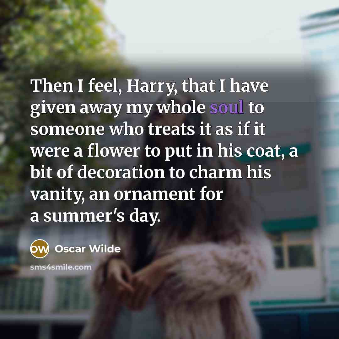 “Then I feel, Harry, that I have given away my…” quote by Oscar Wilde