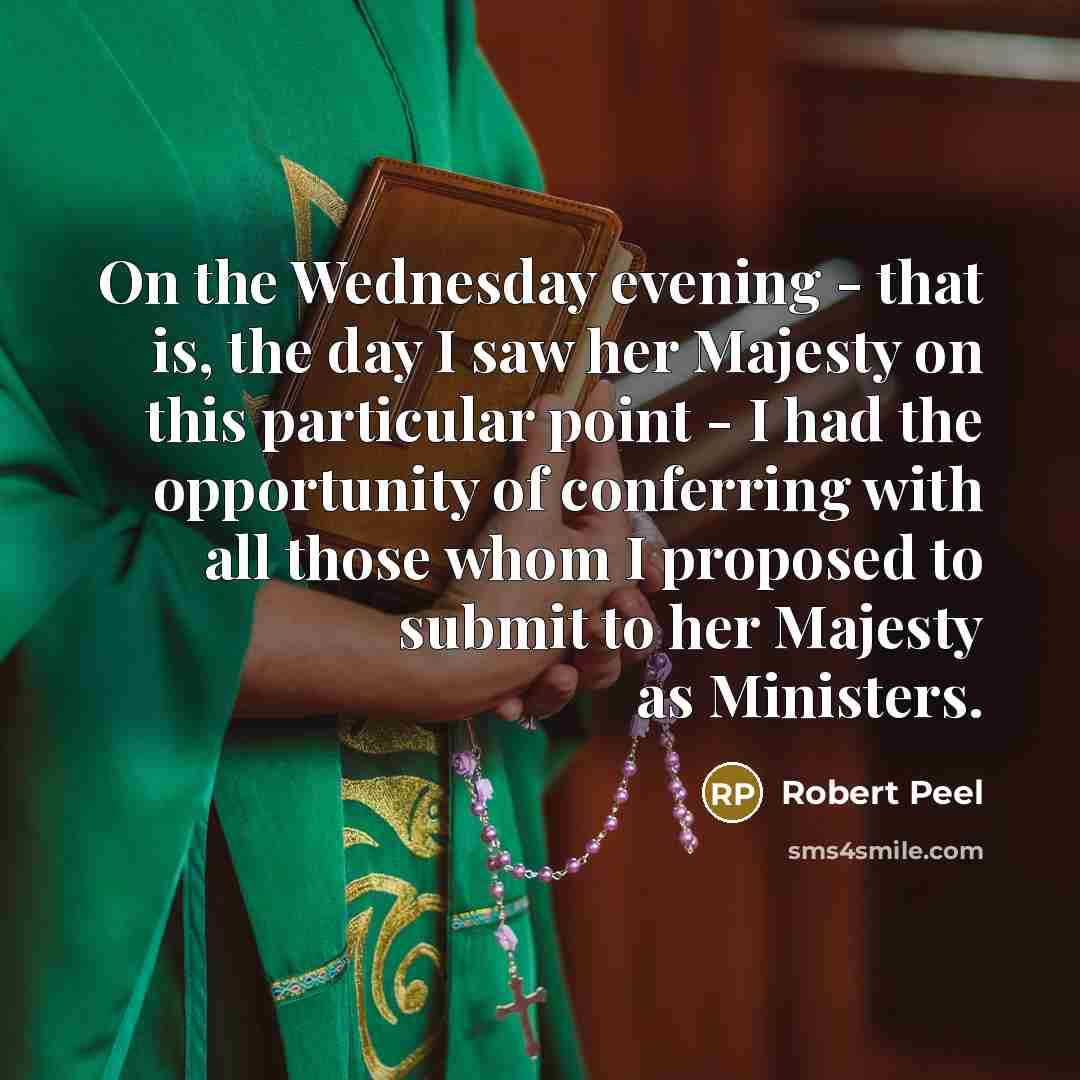 “On the Wednesday evening - that is, the day I…” quote by Robert Peel