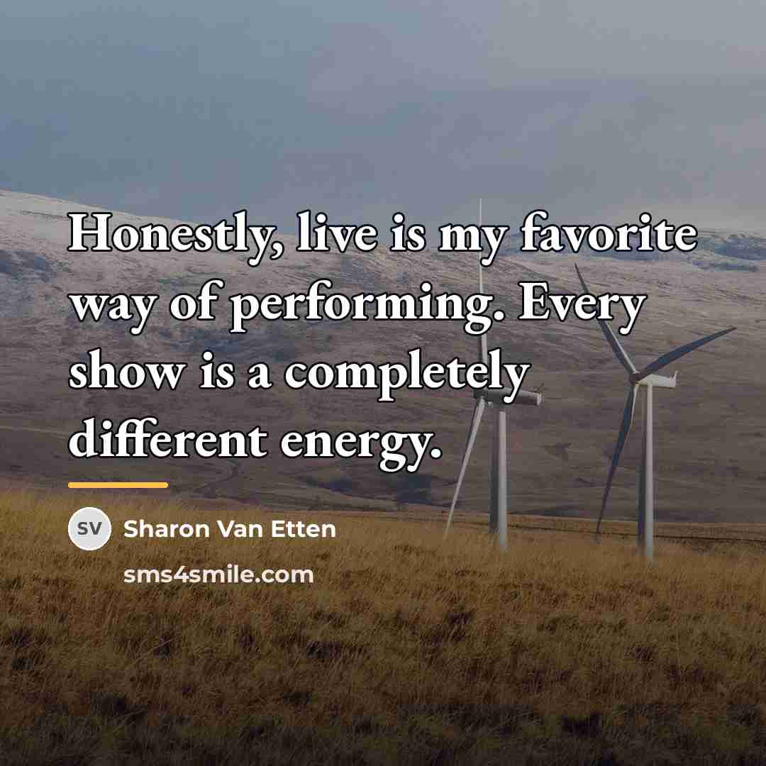 “Honestly, live is my favorite way of performing. Every show…” quote by Sharon Van Etten