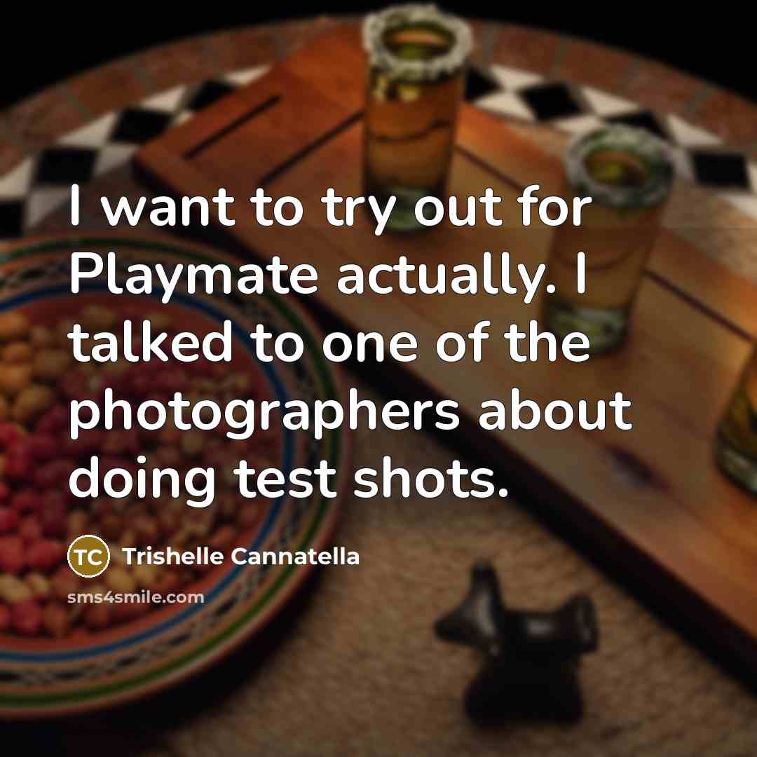 “I want to try out for Playmate actually. I talked…” quote by Trishelle Cannatella