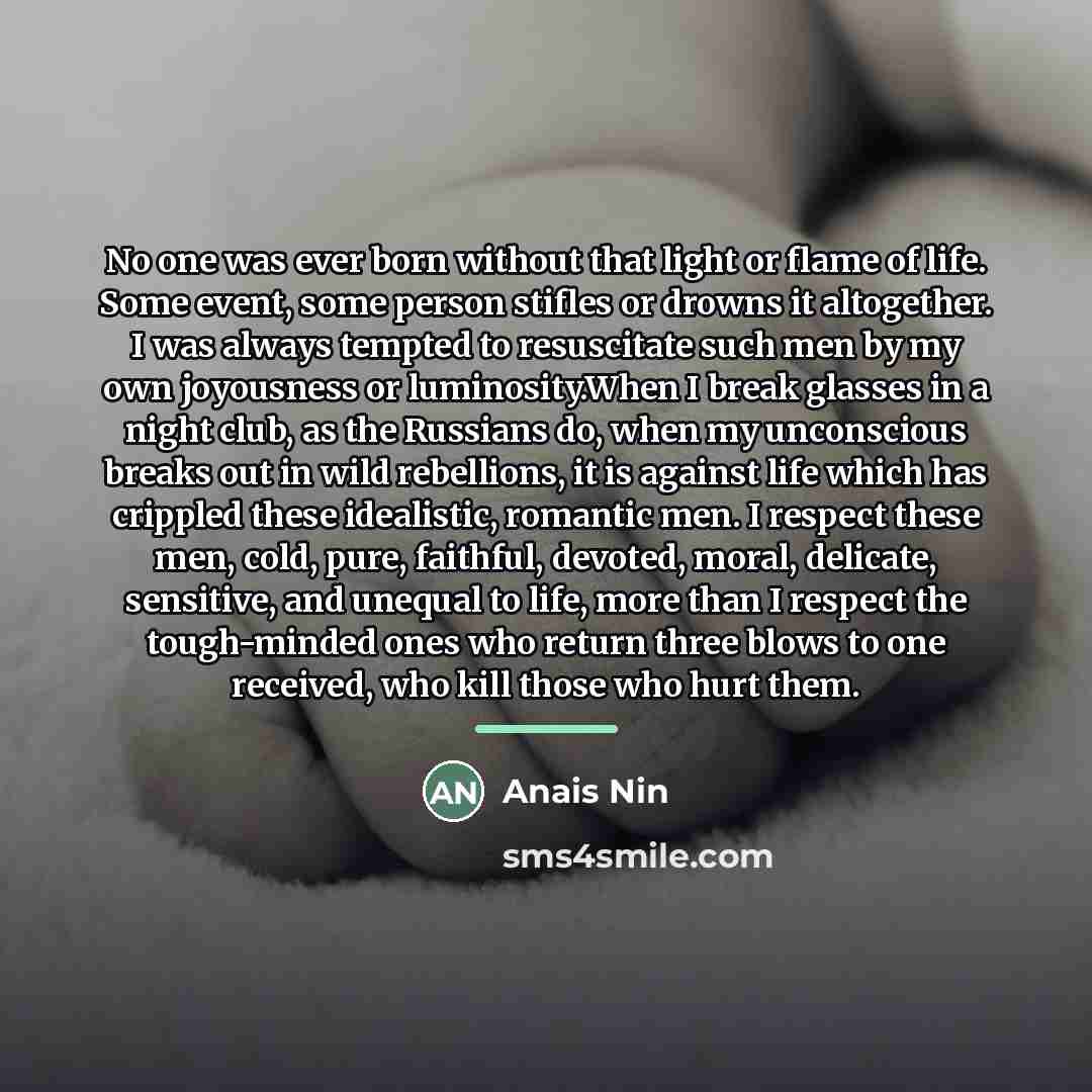 “No one was ever born without that light or flame…” quote by Anais Nin