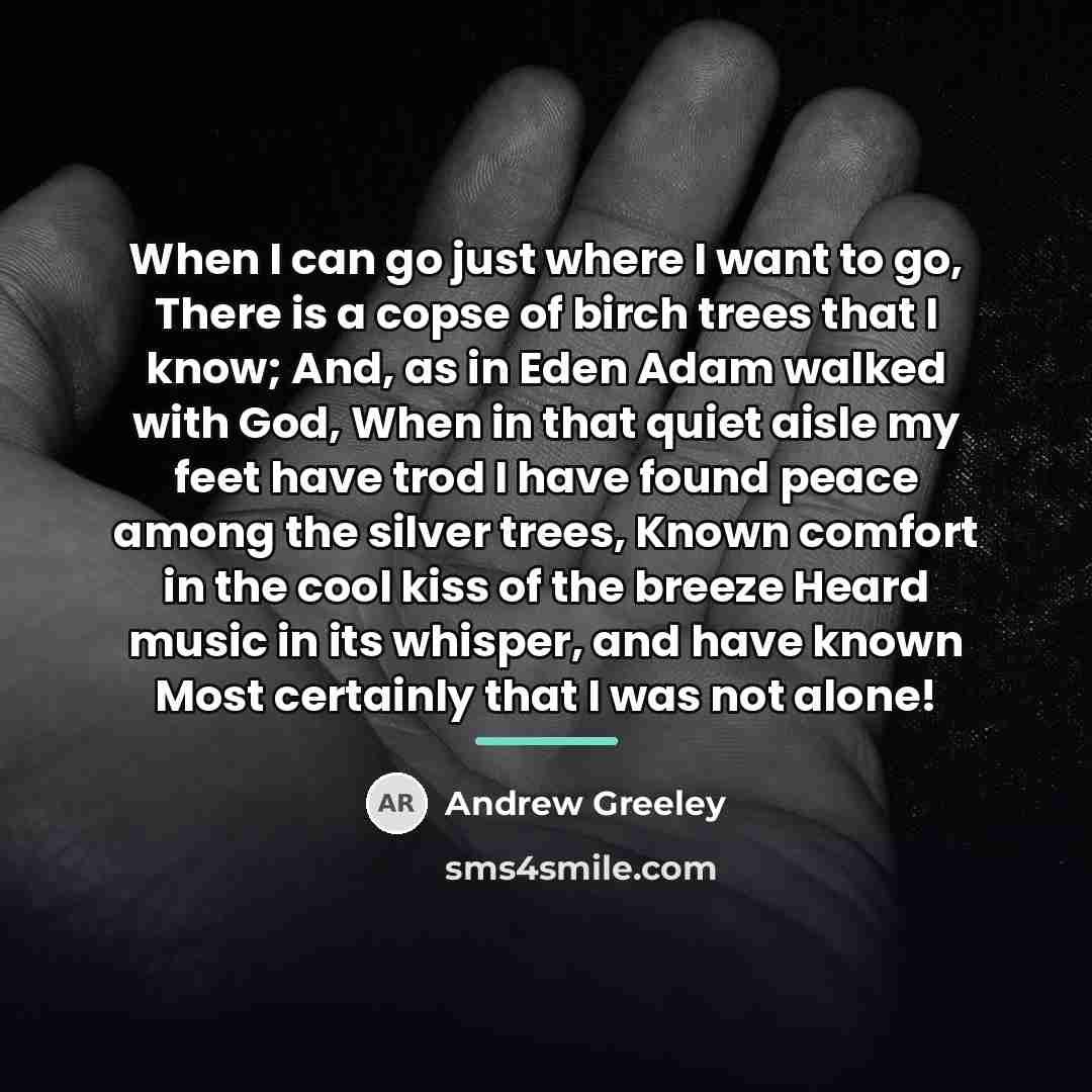 “When I can go just where I want to go,…” quote by Andrew Greeley