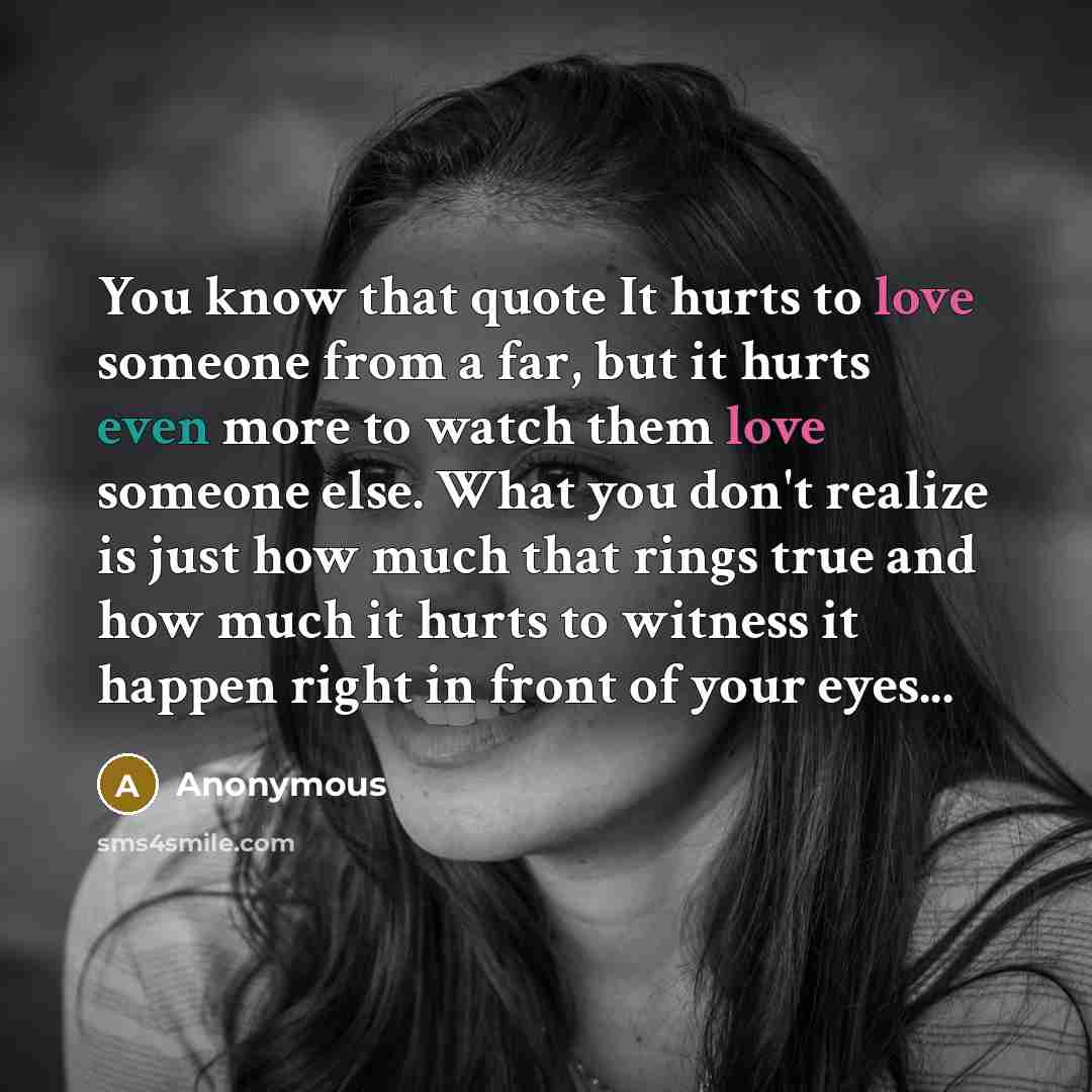 “You know that quote It hurts to love someone from…” quote by Anonymous