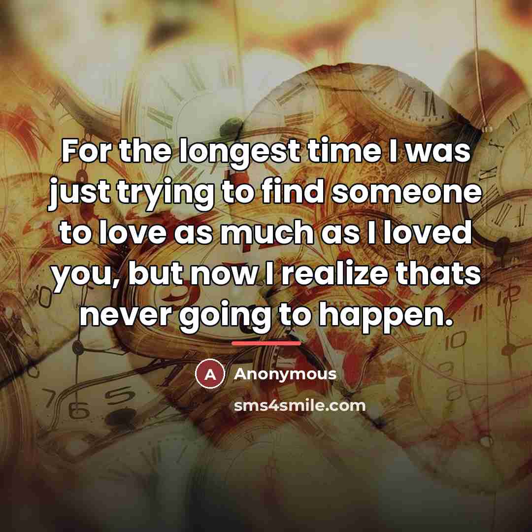 “For the longest time I was just trying to find…” quote by Anonymous