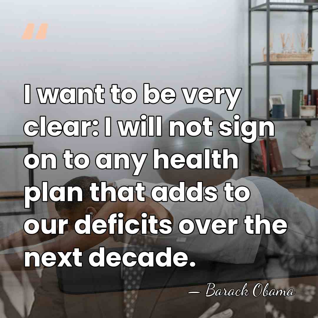 I want to be very clear: I will not sign on to&hellip; - Barack Obama