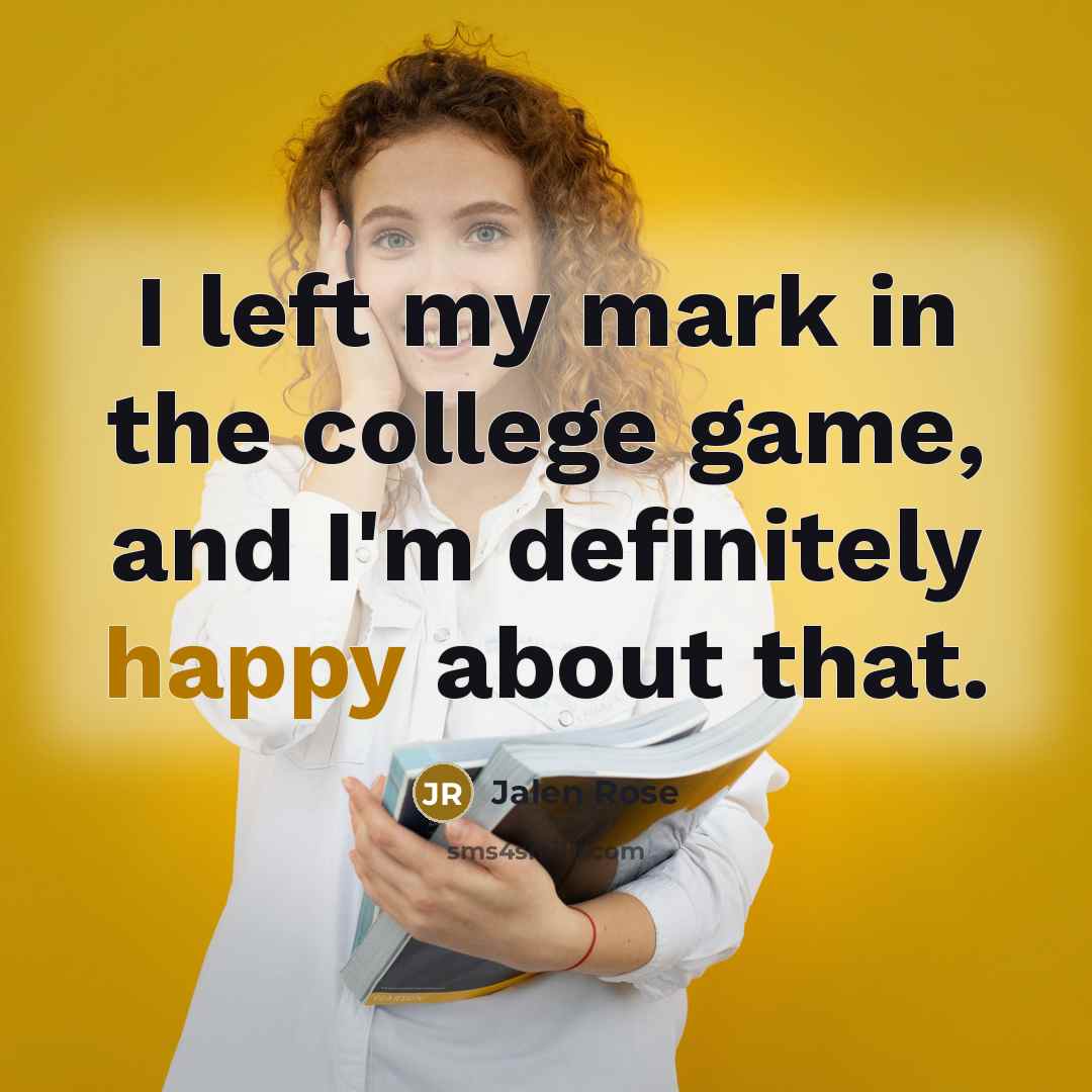 “I left my mark in the college game, and I'm…” quote by Jalen Rose