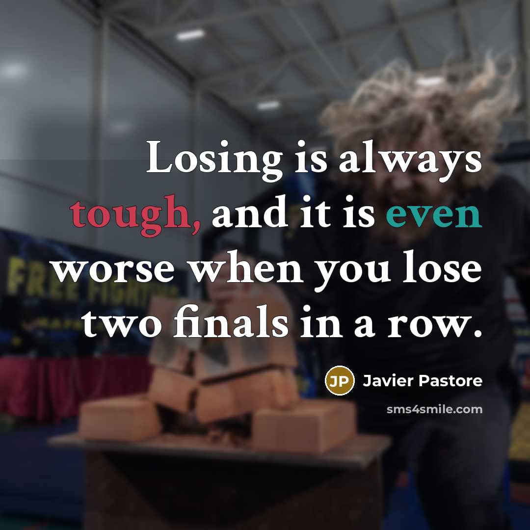 “Losing is always tough, and it is even worse when…” quote by Javier Pastore