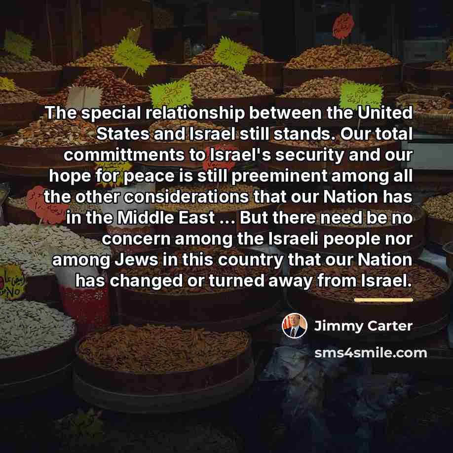 “The special relationship between the United States and Israel still…” quote by Jimmy Carter