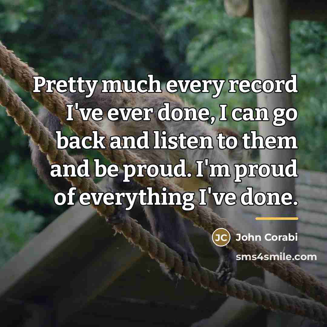 “Pretty much every record I've ever done, I can go…” quote by John Corabi