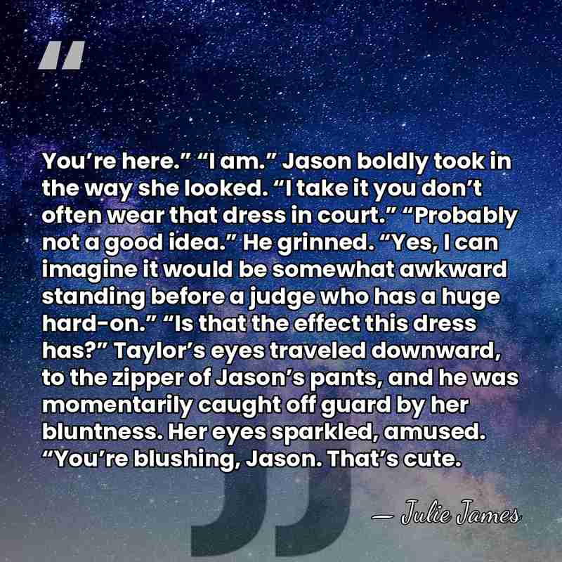 You’re here.” “I am.” Jason boldly took in the way she looked.&hellip; - Julie James