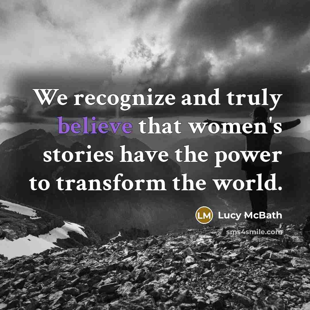 “We recognize and truly believe that women's stories have the…” quote by Lucy McBath