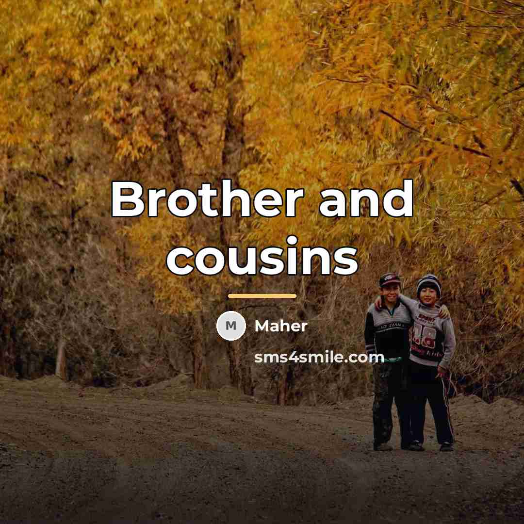 “Brother and cousins…” quote by Maher