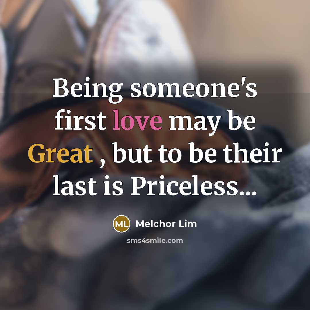 “Being someone's first love may be Great , but to…” quote by Melchor Lim