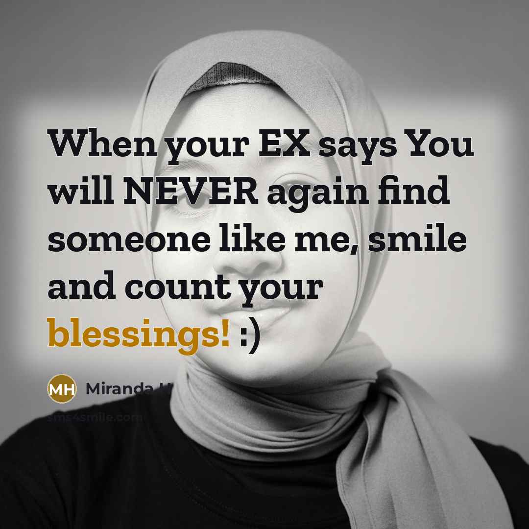 “When your EX says You will NEVER again find someone…” quote by Miranda H