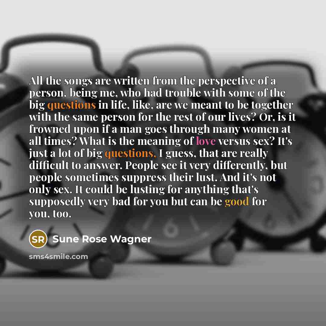 “All the songs are written from the perspective of a…” quote by Sune Rose Wagner